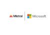Microsoft, Mistral partner to drive frontier AI for regulated industries